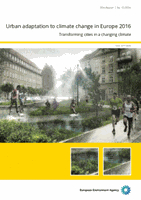 Urban adaptation to climate change in Europe 2016: transforming cities in a changing climate 